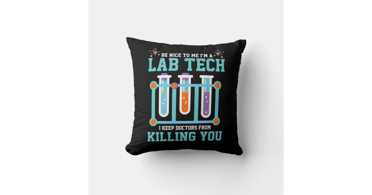 Funny Medical Lab Tech Laboratory Technician Gift Throw Pillow Zazzle