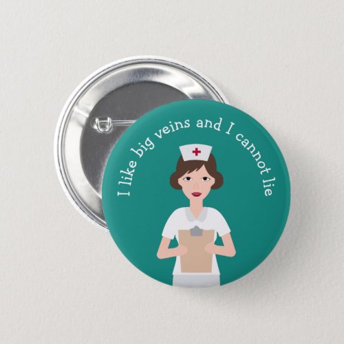 Funny Medical Nurse Saying Pinback Button