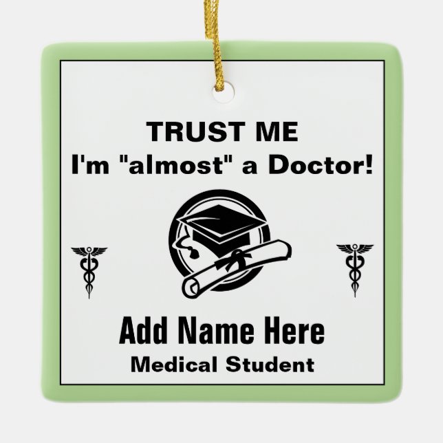 Funny Medical Student Trust Me Ceramic Ornament (Front)