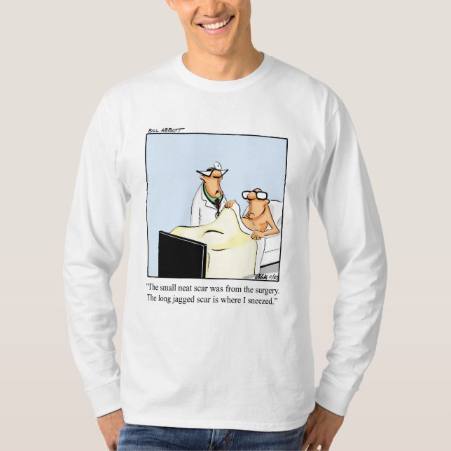 Funny Medical Surgery Humor LS Tee Shirt (Front)
