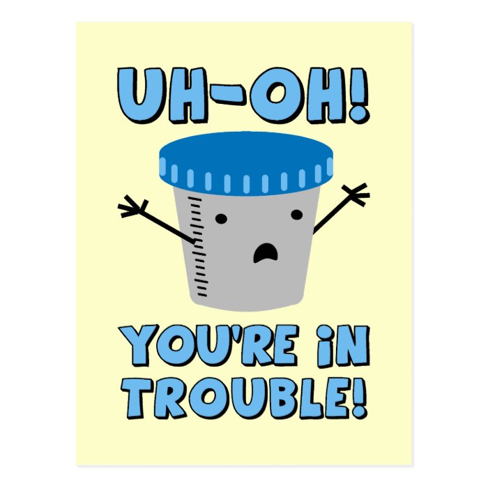 Funny Medical You're In Trouble Postcards