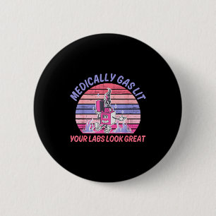 Funny Medically Gaslit Your Labs Look Great Button