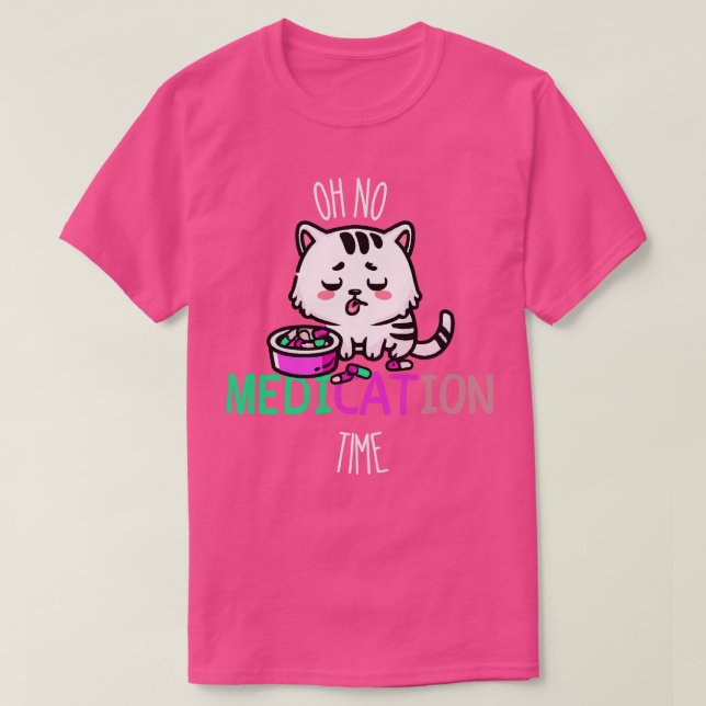 Funny Medication Funny Cat Medication 1 T-Shirt (Design Front)