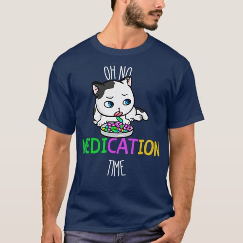 Funny Medication Funny Cat Medication T_Shirt