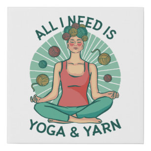 Funny Meditating Knitter for Crafters–Yoga & Yarn Faux Canvas Print