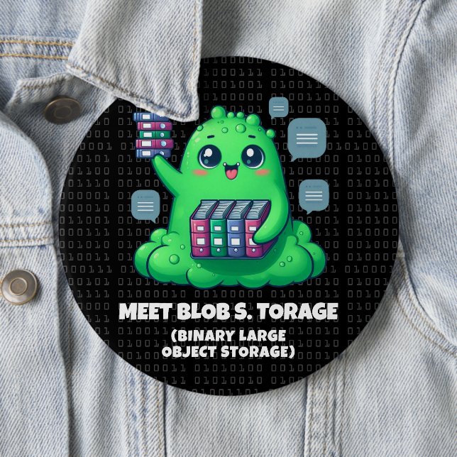 Funny Meet Blob S. Torage Binary Background Button (In Situ)
