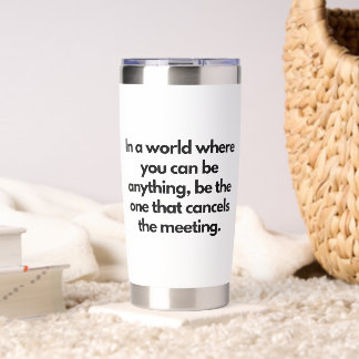 Funny Meeting Tumbler Office Coffee Coworker Gift