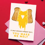 Funny Melting Grilled Cheese Greeting Card<br><div class="desc">Show your love to your girlfriend,  boyfriend or partner with this cheesy,  cute card. You make me melt is the perfect saying for valentine's,  anniversaries and birthdays.</div>