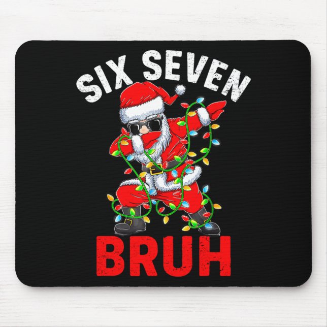 Funny Meme 67 6 7 Christmas Six Seven Bruh Men Wom Mouse Pad (Front)