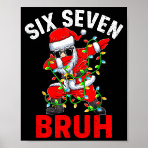 Funny Meme 67 6 7 Christmas Six Seven Bruh Men Wom Poster