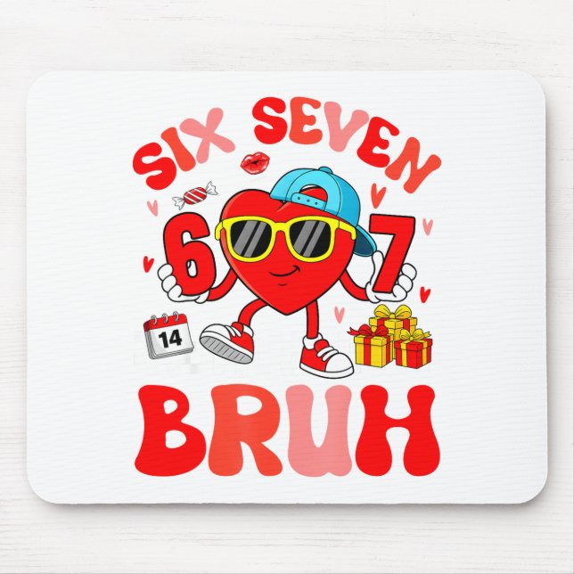 Funny Meme 67 Six Seven Bruh Valentine Heart Toddl Mouse Pad (Front)