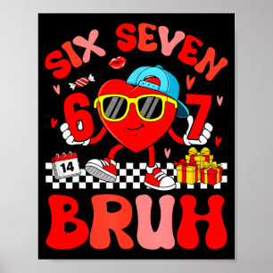 Funny Meme 67 Six Seven Bruh Valentine Heart Toddl Poster