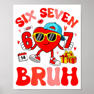 Funny Meme 67 Six Seven Bruh Valentine Heart Toddl Poster
