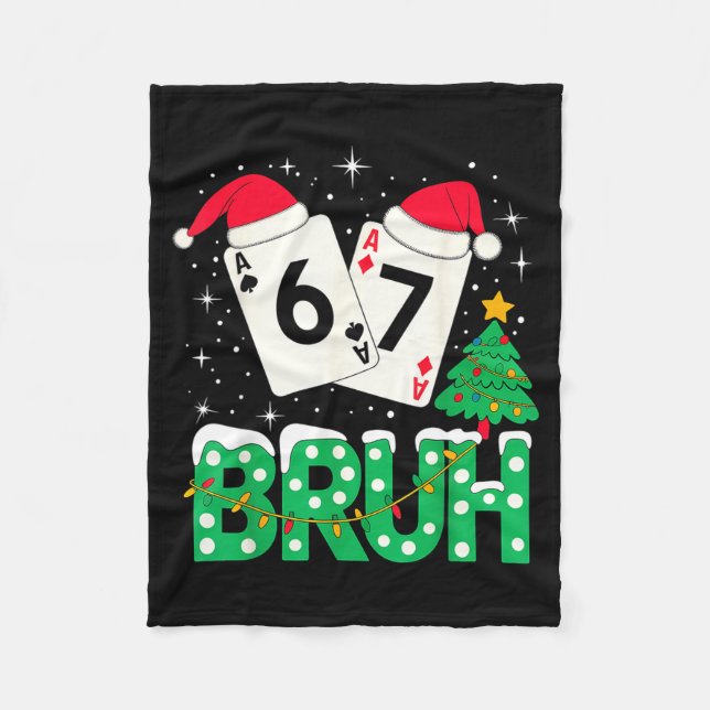 Funny Meme 6 7 Festive Ker Bruh Christmas Tree San Fleece Blanket (Front)