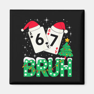 Funny Meme 6 7 Festive Ker Bruh Christmas Tree San Magnet