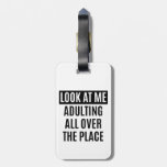 Funny Meme Adulting All Over The Place Quote Luggage Tag at Zazzle