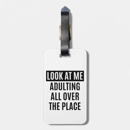 Funny Meme Adulting All Over The Place Quote Luggage Tag