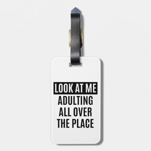 Funny meme Adulting all over the place quote Luggage Tag