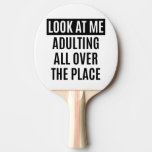 Funny Meme Adulting All Over The Place Quote Ping-pong Paddle at Zazzle