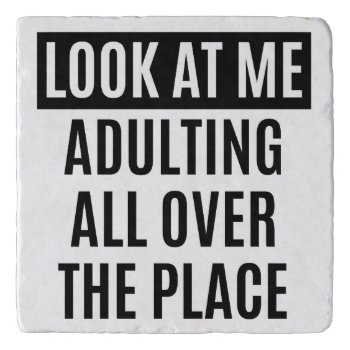 Funny Meme Adulting All Over The Place Quote Trivet by CrazyFunnyStuff at Zazzle