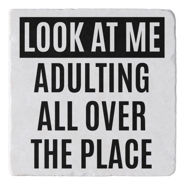 Funny meme Adulting all over the place quote Trivet (Front)