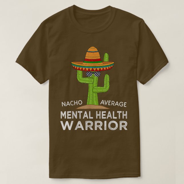 Funny Meme Awareness Mental Health Warrior 1370  T-Shirt (Design Front)