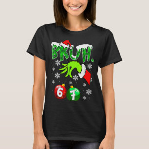 Funny Meme Bruh 6-7 Matching Family Christmas Six T-Shirt