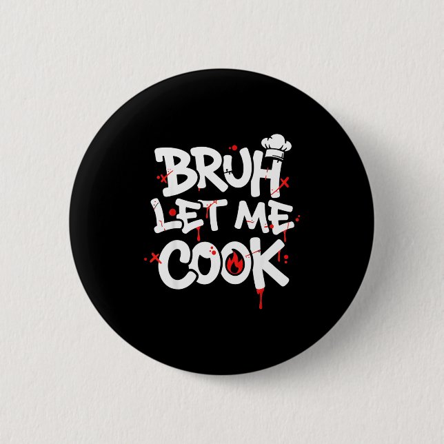Funny Meme Cooking Retro Bruh Let Me Cook Mom Dad  Button (Front)