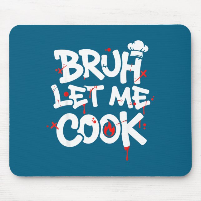 Funny Meme Cooking Retro Bruh Let Me Cook Mom Dad  Mouse Pad (Front)