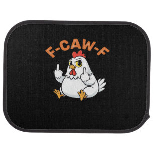 Funny Meme F-Caw-F Chicken Car Floor Mat