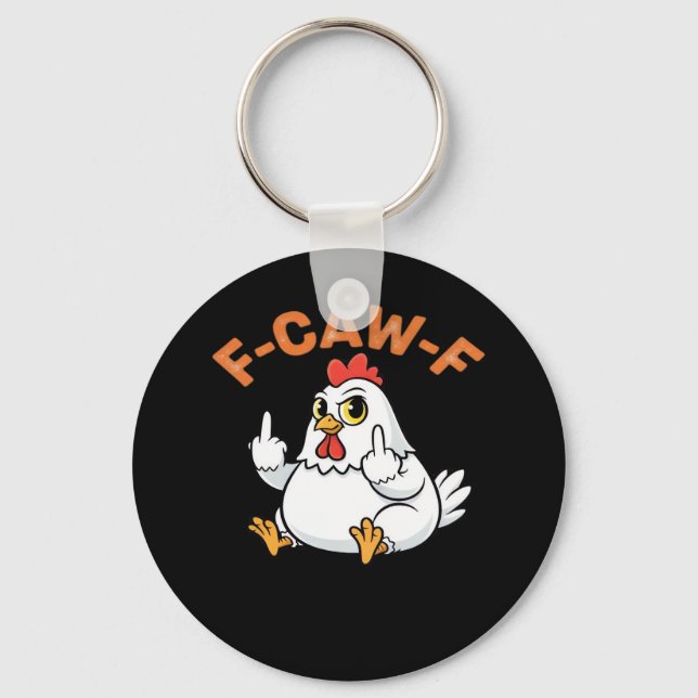 Funny Meme F-Caw-F Chicken Keychain (Front)