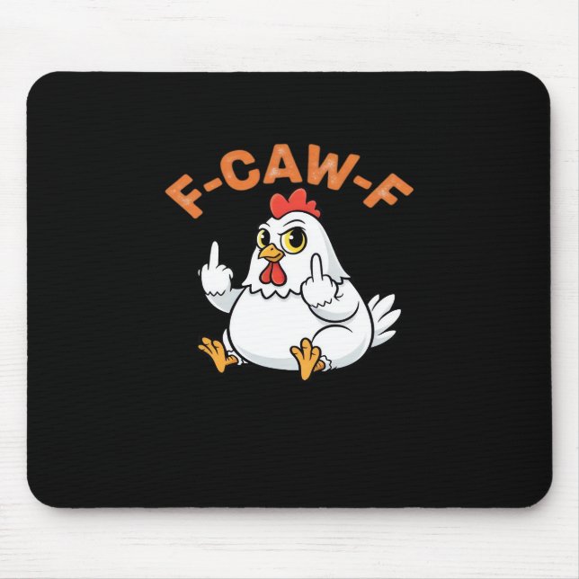 Funny Meme F-Caw-F Chicken Mouse Pad (Front)