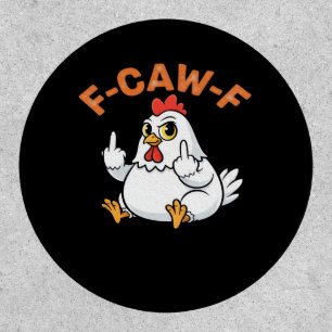 Funny Meme F-Caw-F Chicken Patch