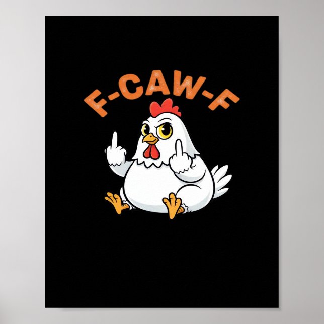 Funny Meme F-Caw-F Chicken Poster (Front)