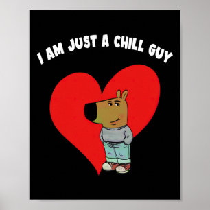 Funny Meme I'm Just A Chill Guy Valentine Couple M Poster