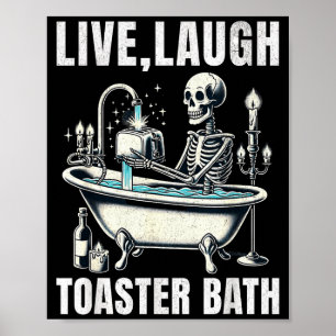Funny Meme Saying Live Laugh Toaster Bath Gag Edgy Poster
