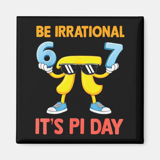 Funny meme six seven 67 day math science be magnet (Front)