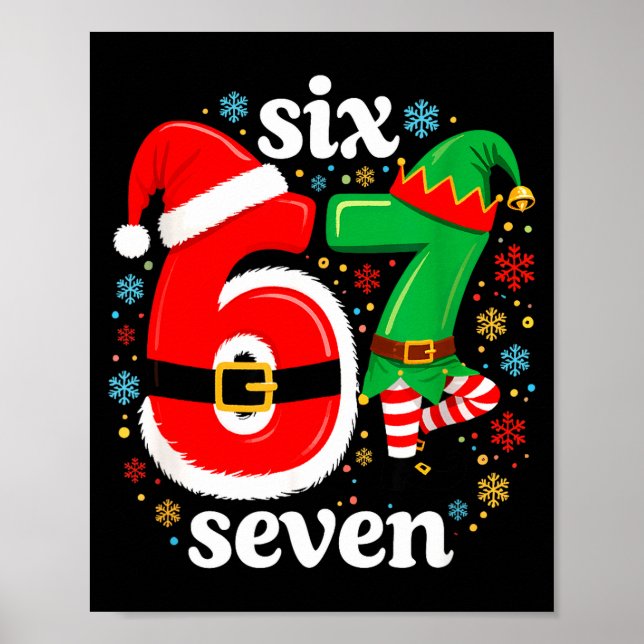 Funny Meme Six Seven 67 Elf 6 7 Santa Christmas Pa Poster (Front)