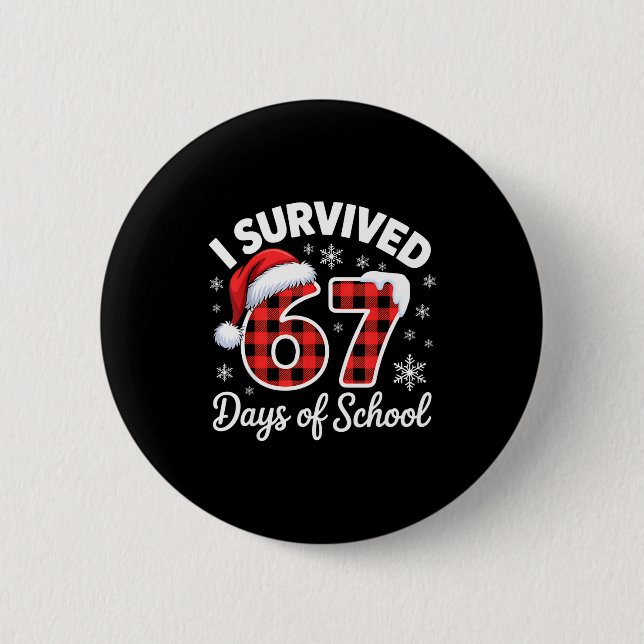 Funny Meme Six Seven Christmas I Survived 67 Days  Button (Front)