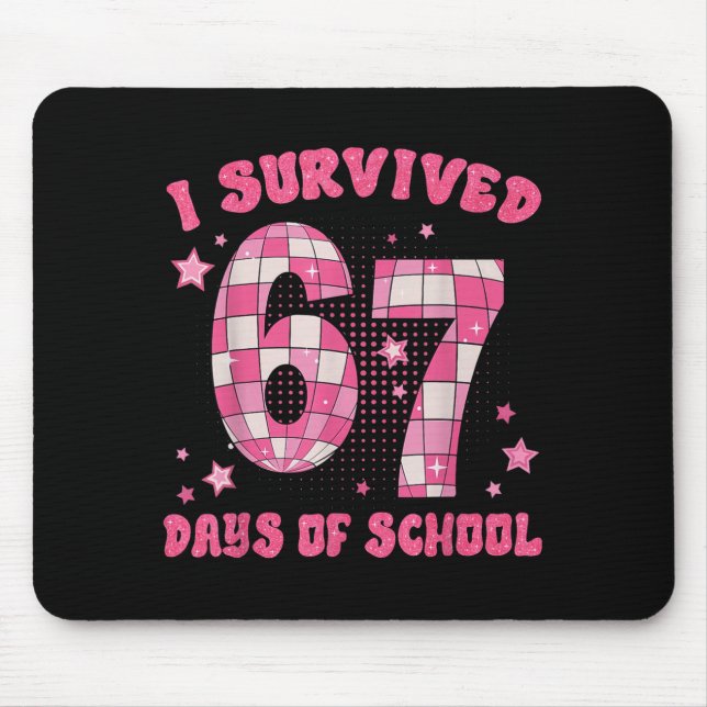 Funny Meme Six Seven Teacher I Survived 67 Days Of Mouse Pad (Front)