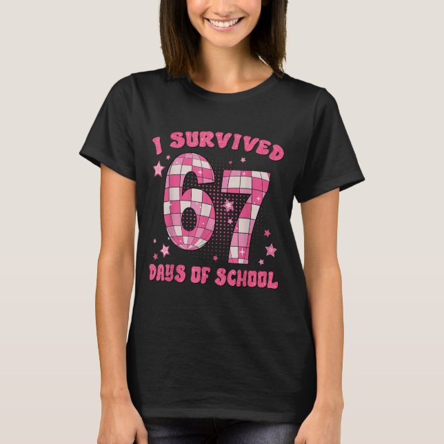 Funny Meme Six Seven Teacher I Survived 67 Days Of T-Shirt (Front)