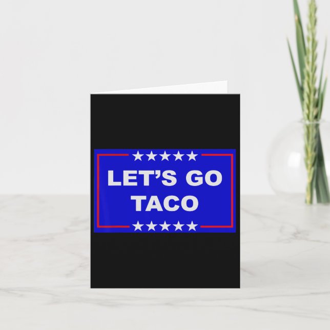 Funny Meme Trendy Lets Go Taco Trump Always Chicke Card (Front)