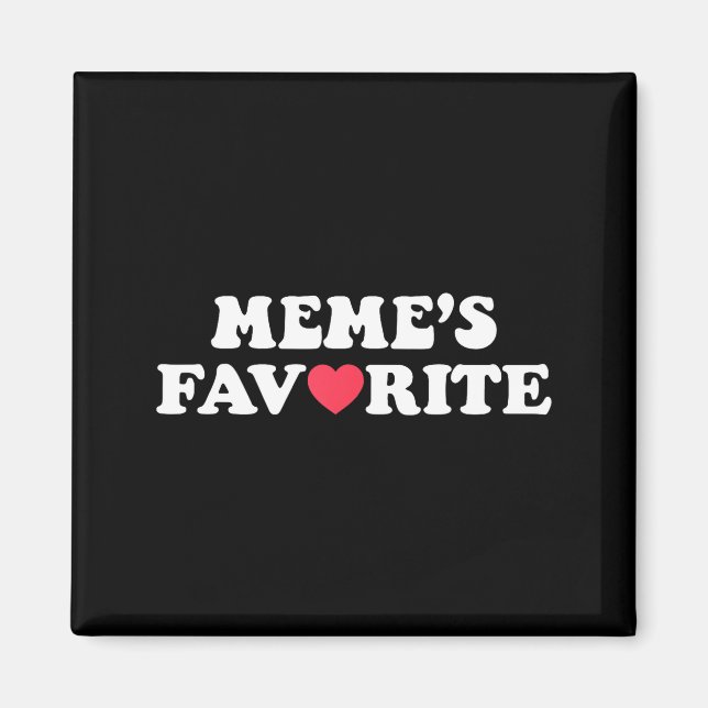 Funny Meme's Favorite Son Daughter I'm Meme's Favo Magnet (Front)