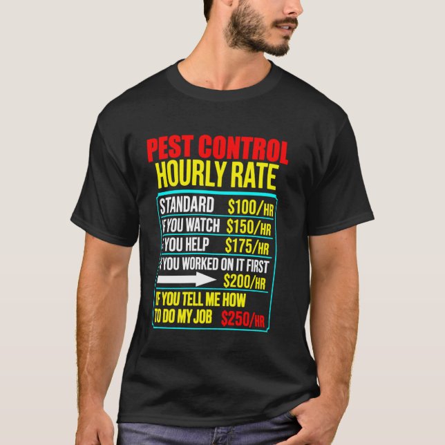 Funny men pest control exterminator exterminating  T-Shirt (Front)