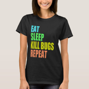 Funny men pest control exterminator exterminating  T-Shirt
