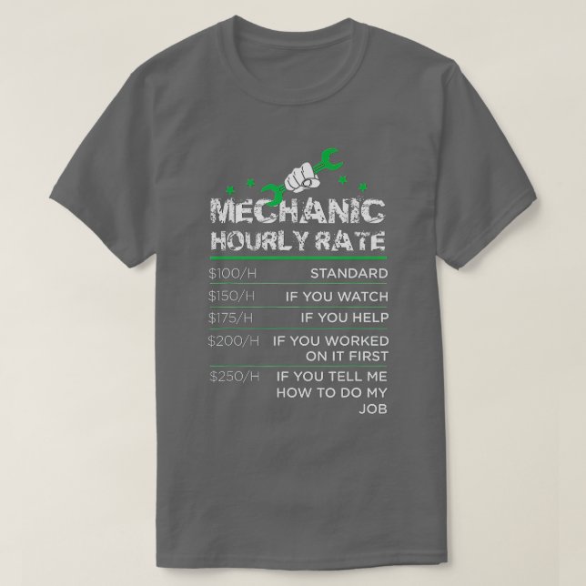 Funny Men Women Labor Rates Mechanic Hourly Rate G T-Shirt (Design Front)