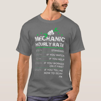 Funny Men Women Labor Rates Mechanic Hourly Rate G T-Shirt