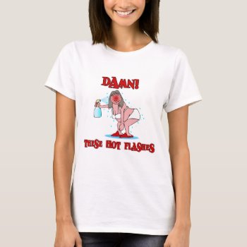 Funny Menopause T-shirt by UTeezSF at Zazzle