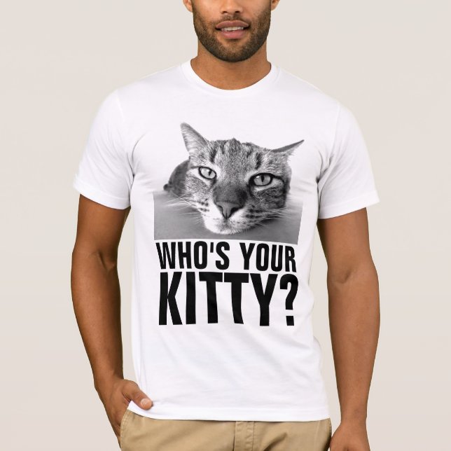  FUNNY mens CAT T-SHIRT, who's your kitty T-Shirt (Front)
