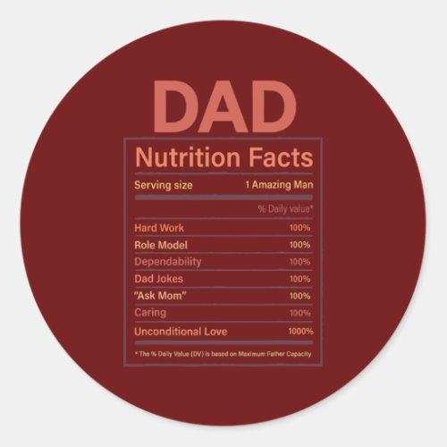 Funny Mens Fathers Day Dad Nutrition Facts Classic Round Sticker